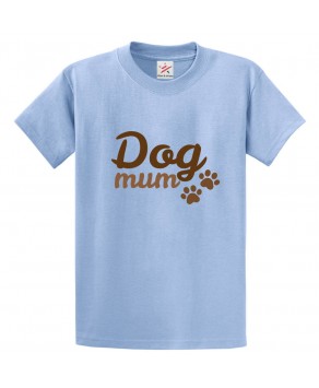 Dog Mum Classic Womens Kids and Adults T-Shirt For Dog Lovers